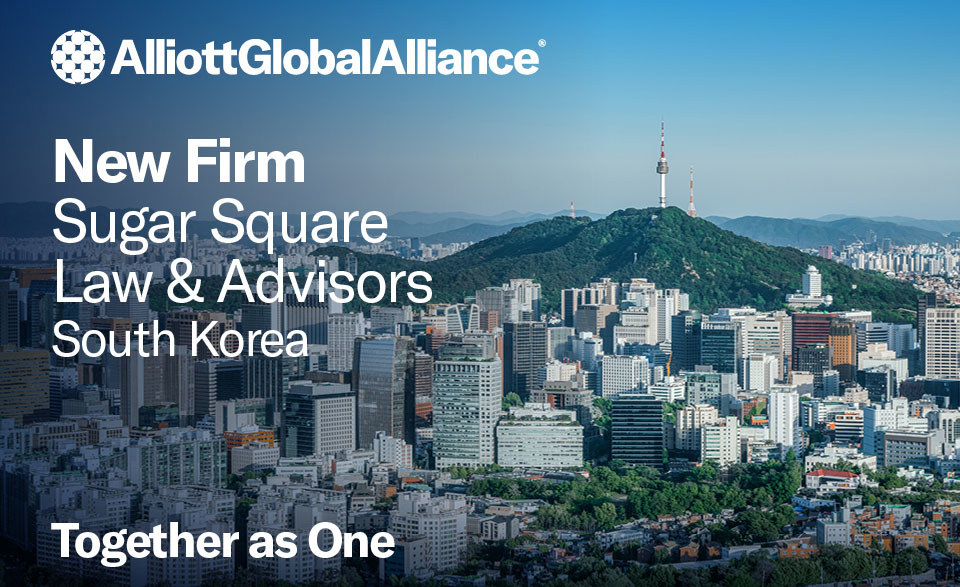 Sugar Square Law & Advisors Joins Alliott Global Alliance in South Korea