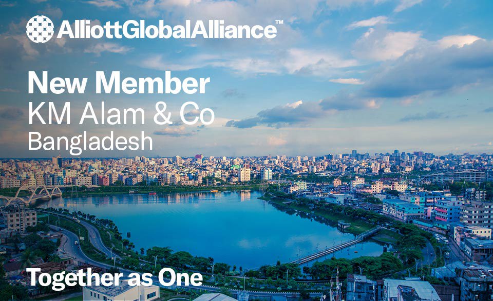 Alliott Global Alliance expands accounting membership in Asia with appointment of K.M Alam & Co in Bangladesh