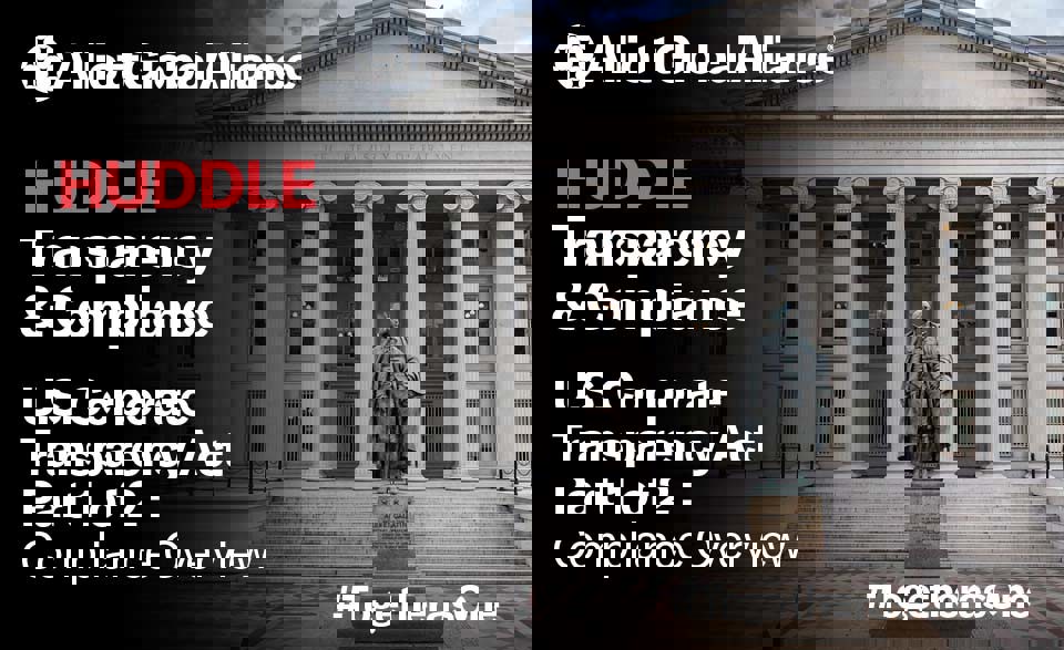 U.S. Corporate Transparency Act Huddle, Part 1 of 2: Compliance Overview